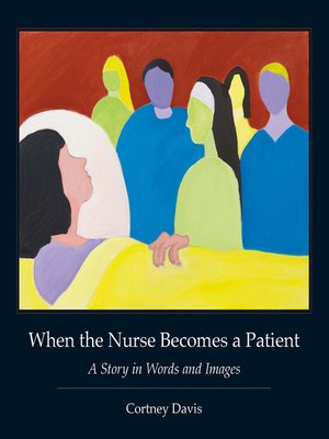 cover image of When the Nurse Becomes a Patient